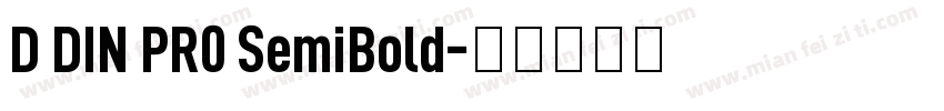 D DIN PR0 SemiBold字体转换